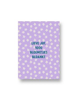 LOTS OF LO - Kaart - lieve juf 1000 bloemetjes bedankt