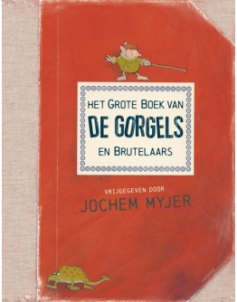 KINDERBOEK - Het grote boek van de Gorgels en Brutelaars
