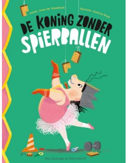 KINDERBOEK - De koning zonder spierballen - 4jr+