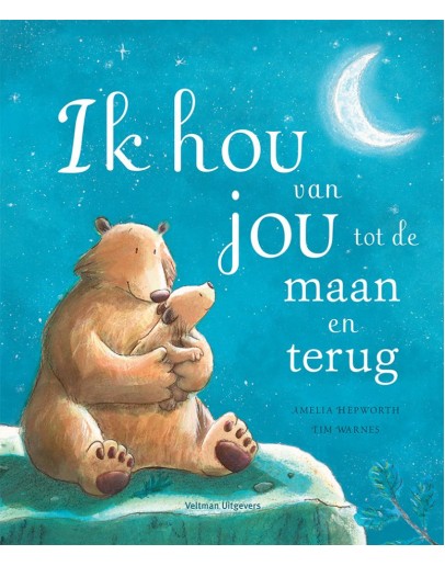 KINDERBOEK - Ik hou van jou tot de maan en terug - 4jr+