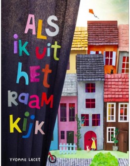 KINDERBOEK - Als ik uit het raam kijk - 4jr+