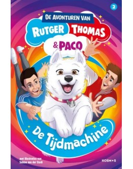 KINDERBOEK - De avonturen van Rutger, Thomas en Paco 2 - De tijdmachine