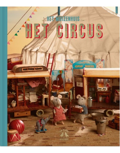 KINDERBOEK - Het Muizenhuis - Het circus (prentenboek)