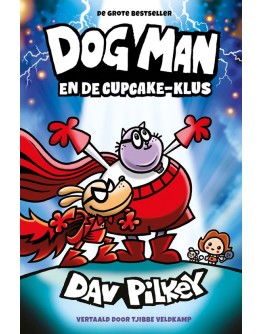 KINDERBOEK - Dog Man en de Cupcake-klus