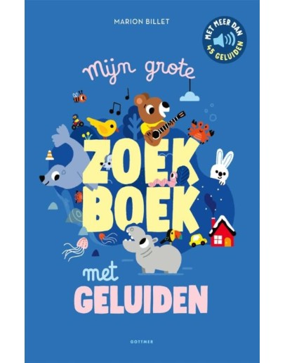 Geluidenboek - Mijn grote zoekboek met geluiden Geluidenboek - Mijn grote zoekboek met geluiden