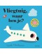 Kartonboek - Vliegtuig, waar ben je? 18 mnd+