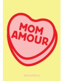 MELLA MELLA - Poster Mom Amour