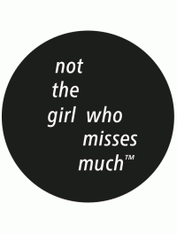 Not the Girl who misses much (18)
